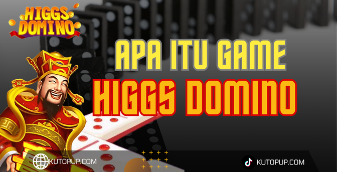 Higgs Domino Merupakan
 higgs domino adalah