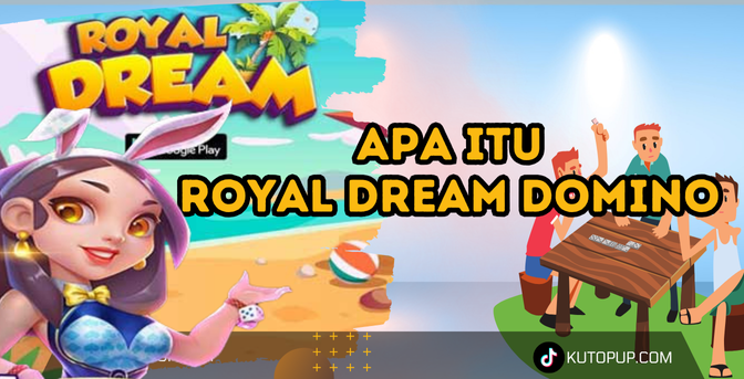 Apa Itu Royal Dream Domino