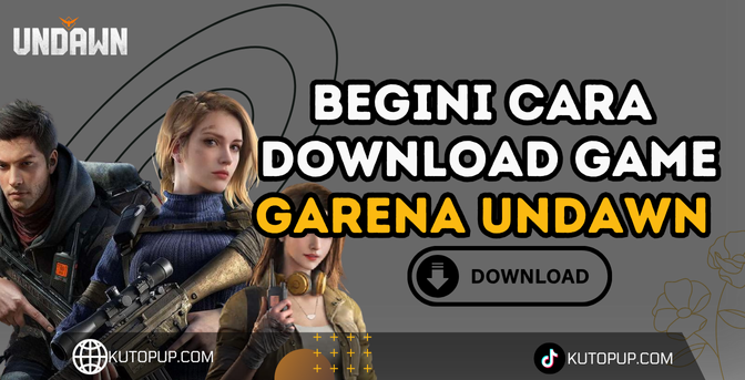 Cara Download Garena Undawn, Ini 7 Cara Gampangnya