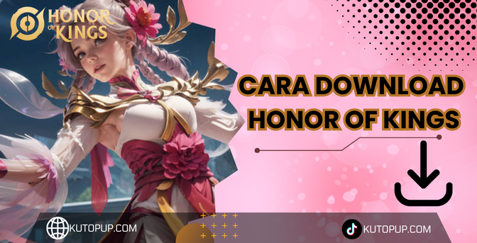 Cara Download Honor of Kings: Gampang banget