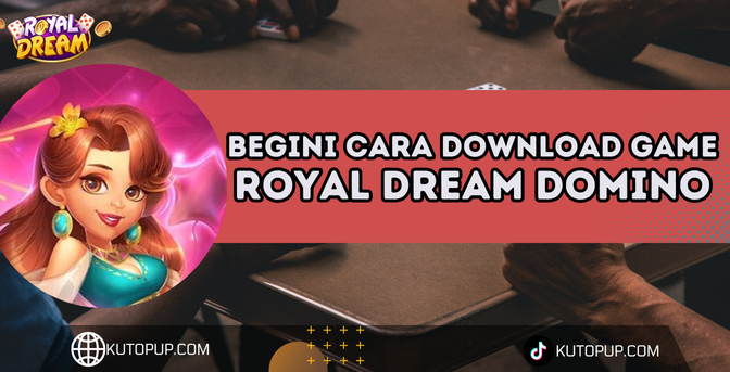 Cara Download Royal Dream Domino