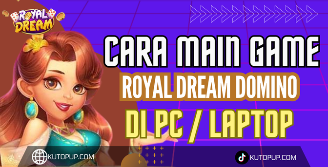 Cara Main Game Royal Dream Domino di PC Laptop