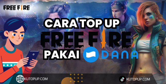 Cara Top Up Ff Tanpa Ribet Dan Aman Cara Top Up Free Fire Pakai Dana