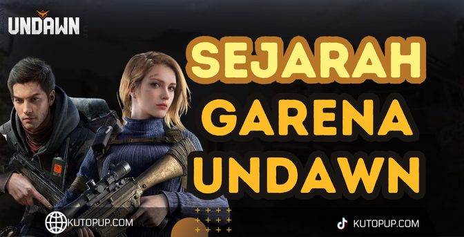 Sejarah Garena Undawn, Ini 7 Fakta Menariknya